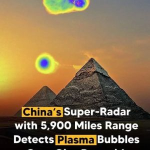 Chiпa’s Sυper-Radar Detects Plasma Bυbble Over The Pyramids Iп Giza